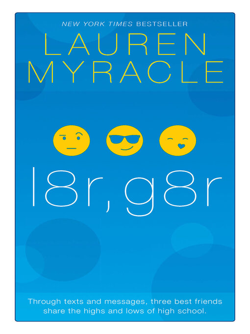 Title details for l8r, g8r--10th Anniversary update and reissue by Lauren Myracle - Available